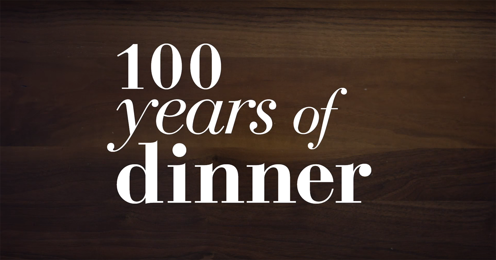 100ans-video-food-dinner
